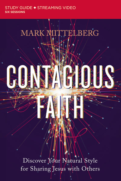 Contagious Faith Bible Study Guide plus Streaming Video: Discover Your Natural Style for Sharing Jesus with Others Supply