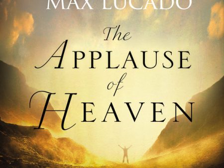 The Applause of Heaven: Discover the Secret to a Truly Satisfying Life - Audiobook (Unabridged) Online now