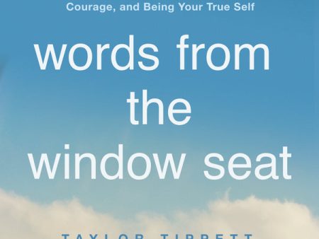 Words from the Window Seat: The Everyday Magic of Kindness, Courage, and Being Your True Self - Audiobook (Unabridged) Hot on Sale