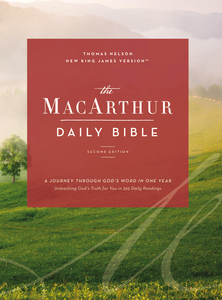 NKJV, The MacArthur Daily Bible, 2nd Edition, Comfort Print: A Journey Through God s Word in One Year Supply