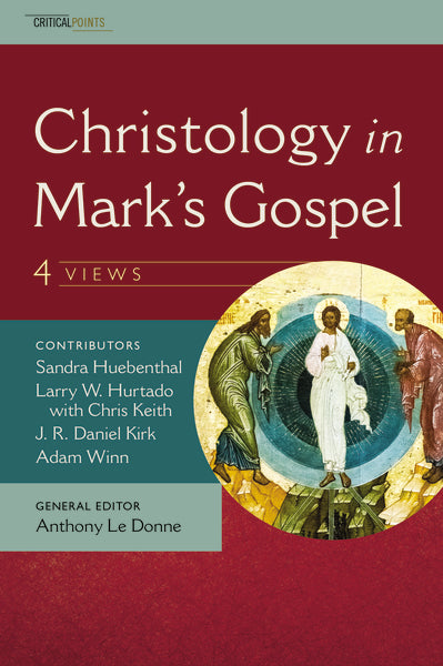 Christology in Mark s Gospel: Four Views Supply