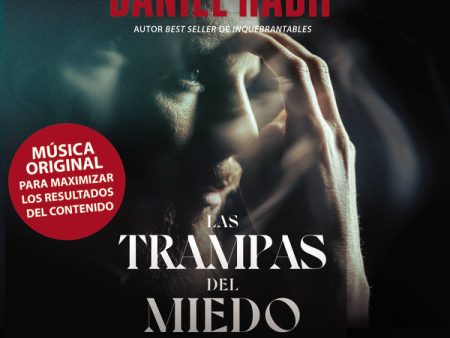 Las trampas del miedo: Una visita a las dimensiones biológicas, psicológicas y espirituales para desmantelar el temor paralizante y la tiranía del autosabotaje - Audiobook (Unabridged) Discount