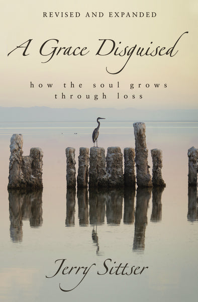 A Grace Disguised Revised and Expanded: How the Soul Grows through Loss Cheap