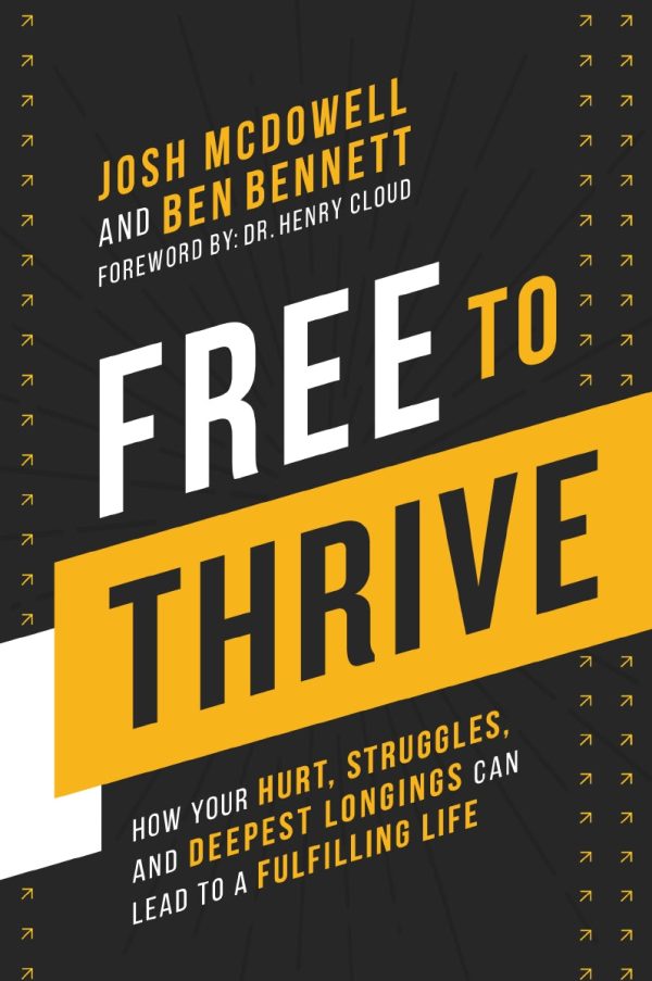 Free to Thrive: How Your Hurt, Struggles, and Deepest Longings Can Lead to a Fulfilling Life Online Sale