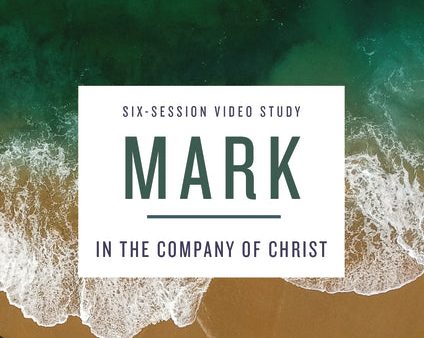 Mark Video Study: In the Company of Christ For Discount