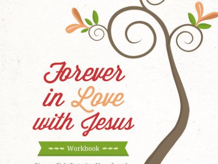 Forever in Love with Jesus: Becoming One With the Love of Your Life For Sale