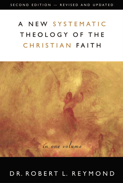 A New Systematic Theology of the Christian Faith: 2nd Edition - Revised and Updated Online Hot Sale