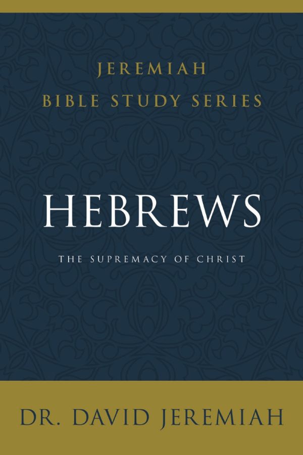 Hebrews: The Supremacy of Christ Online Sale