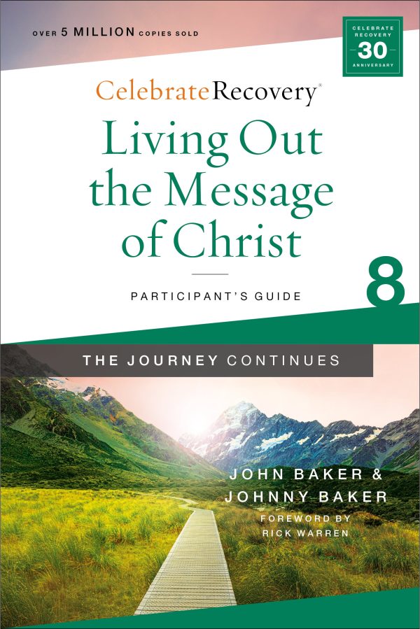 Living Out the Message of Christ: The Journey Continues, Participant s Guide 8: A Recovery Program Based on Eight Principles from the Beatitudes Cheap