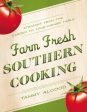 Farm Fresh Southern Cooking: Straight from the Garden to Your Dinner Table Sale