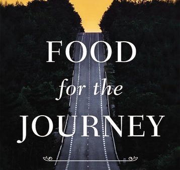 Food for the Journey: 52 Meditations on the Lord s Supper to Enrich Your Soul Hot on Sale