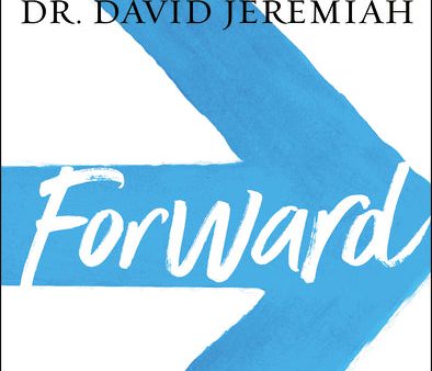 Forward Bible Study Guide: Discovering God s Presence and Purpose in Your Tomorrow Online now