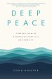 Deep Peace: Finding Calm in a World of Conflict and Anxiety Hot on Sale