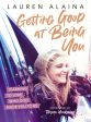 Getting Good at Being You: Learning to Love Who God Made You to Be For Discount