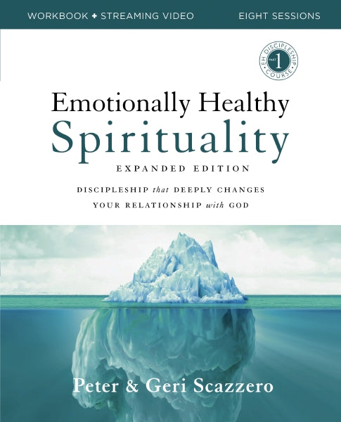 Emotionally Healthy Spirituality Expanded Edition Workbook plus Streaming Video: Discipleship that Deeply Changes Your Relationship with God Online now