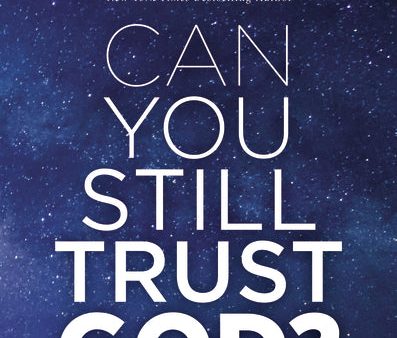 Can You Still Trust God?: What Happens When You Choose to Believe Online Hot Sale