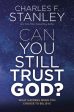 Can You Still Trust God?: What Happens When You Choose to Believe Online Hot Sale