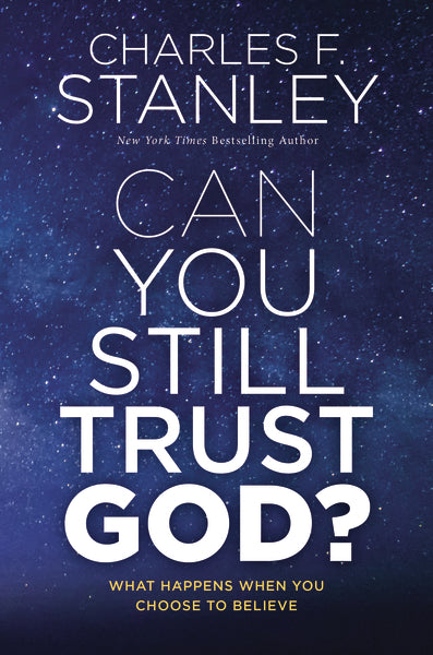 Can You Still Trust God?: What Happens When You Choose to Believe Online Hot Sale