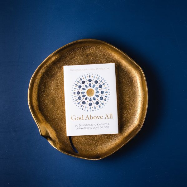 God Above All: 90 Devotions to Know the Life-Altering Love of God Fashion