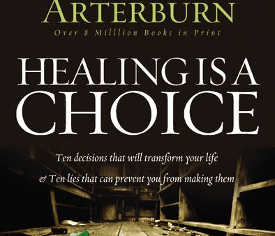 Healing Is a Choice: 10 Decisions That Will Transform Your Life and 10 Lies That Can Prevent You From Making Them Sale