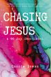 Chasing Jesus: A 60 day devotional Sale