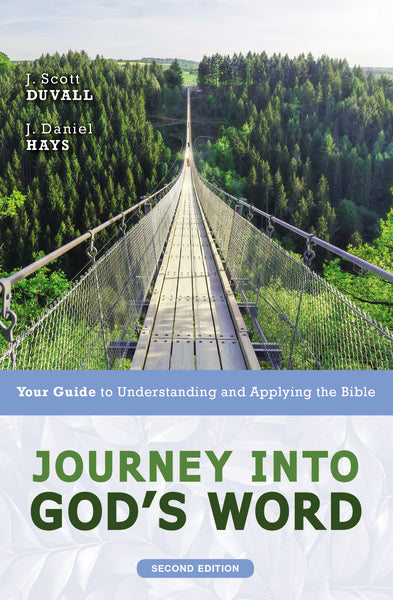 Journey into God s Word, Second Edition: Your Guide to Understanding and Applying the Bible on Sale