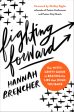 Fighting Forward: Your Nitty-Gritty Guide to Beating the Lies That Hold You Back Cheap