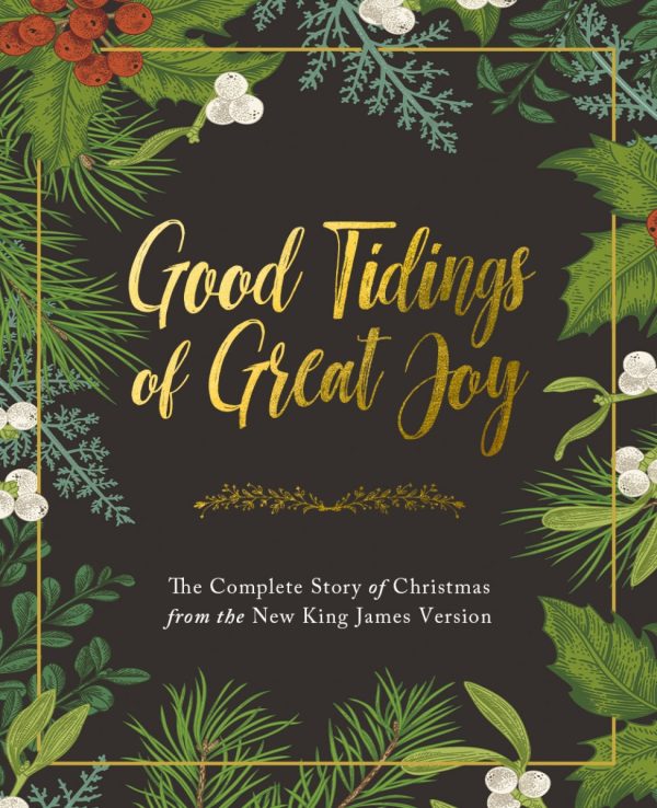 Good Tidings of Great Joy: The Complete Story of Christmas from the New King James Version Online now