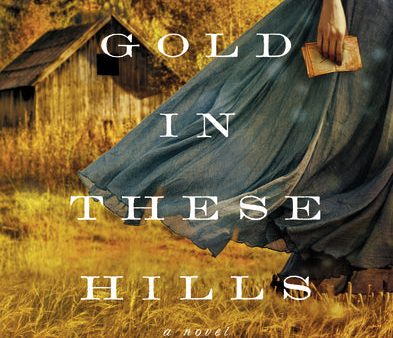 The Gold in These Hills Sale