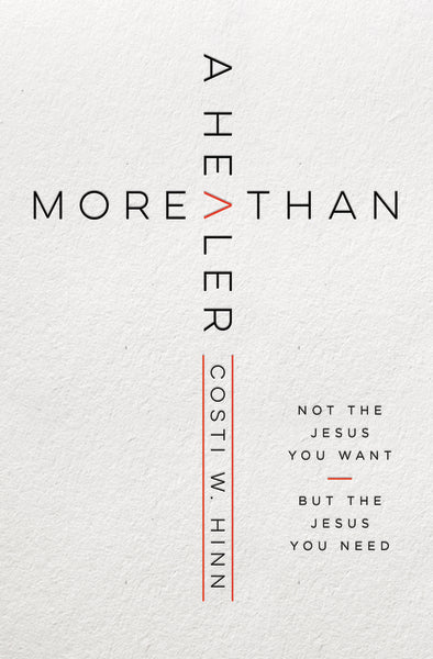 More Than a Healer: Not the Jesus You Want, but the Jesus You Need on Sale