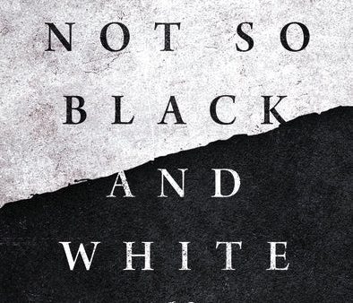 Not So Black and White: An Invitation to Honest Conversations about Race and Faith Supply