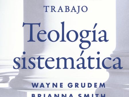 Cuaderno de trabajo de la Teología sistemática: Preguntas de estudio y ejercicios prácticos para aprender doctrina Bíblica Fashion