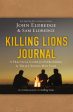 Killing Lions Journal: A Practical Guide for Overcoming the Trials Young Men Face Online Sale