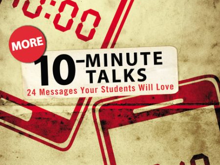 More 10-Minute Talks: 24 Messages Your Students Will Love on Sale