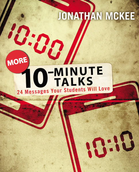 More 10-Minute Talks: 24 Messages Your Students Will Love on Sale