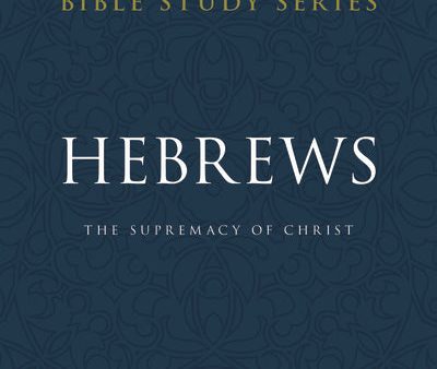 Hebrews: The Supremacy of Christ Online Sale