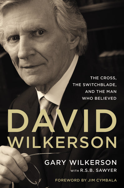 David Wilkerson: The Cross, the Switchblade, and the Man Who Believed For Sale