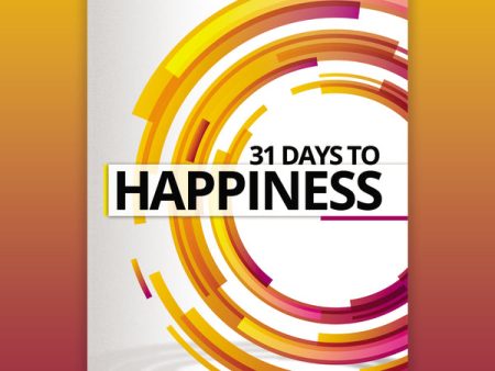 31 Days to Happiness: How to Find What Really Matters in Life - Audiobook (Unabridged) Online Sale