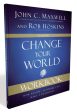 Change Your World Workbook: How Anyone, Anywhere Can Make a Difference on Sale