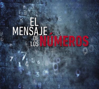 El mensaje de los números: Dentro y fuera de la Biblia Online now