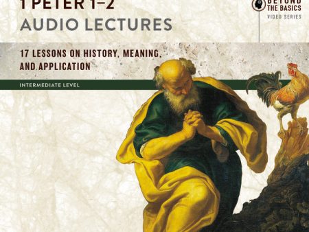 1 Peter 1-2: Audio Lectures - Audiobook (Unabridged) Discount