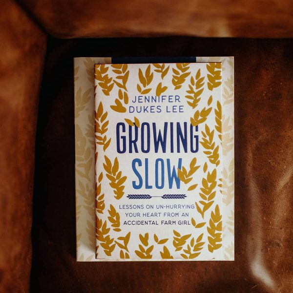 Growing Slow: Lessons on Un-Hurrying Your Heart from an Accidental Farm Girl on Sale