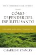 Cómo depender del Espíritu Santo: Descubra quién es Él y cómo actúa Online now