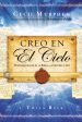 Creo en el cielo: Historias reales de la Biblia, la historia y hoy Cheap