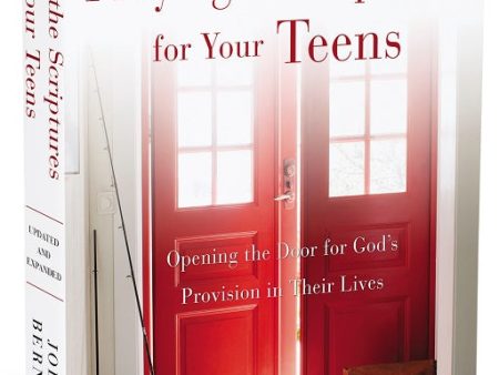 Praying the Scriptures for Your Teens: Opening the Door for God s Provision in Their Lives For Cheap