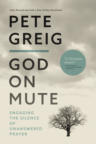 God on Mute: Engaging the Silence of Unanswered Prayer For Sale