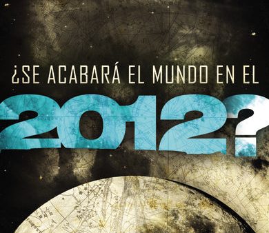 ¿Se acabará el mundo en el 2012?: Una guía práctica sobre la pregunta que todos hacen For Cheap