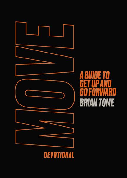 Move Devotional: A Guide for Men to Get Up and Go Forward Supply