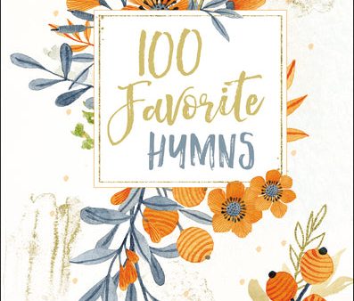 100 Favorite Hymns: Devotions for Worship and Reflection (A 100-Day Devotional) on Sale