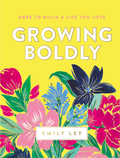 Growing Boldly: Dare to Build a Life You Love Cheap